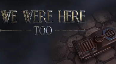 We Were Here Too Torrent PC Download