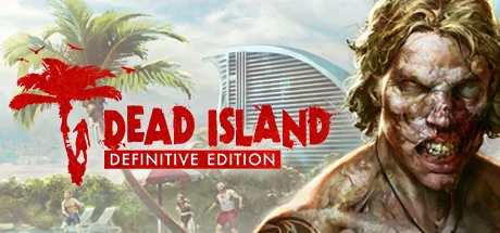 Dead Island Definitive Edition Torrent PC Download