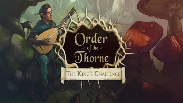 The Order of the Thorne: The King’s Challenge Torrent PC Download